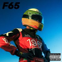 IDK - F65 (with instrumentals [Explicit])