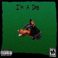 Duke - Im A Dog (Explicit)