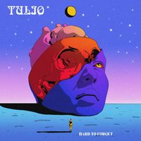 Tulio - Hard to Forget