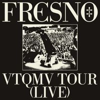 Fresno - VTQMV TOUR (LIVE)