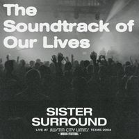 The Soundtrack of Our Lives - Sister Surround (Live At Austin City Limits Music Festival Texas 2004)