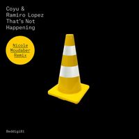 Coyu & Ramiro Lopez - That's Not Happening (Nicole Moudaber remix)