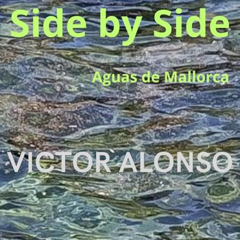Víctor Alonso - SIDE BY SIDE