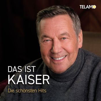 Roland Kaiser - Das ist Kaiser: Die schönsten Hits