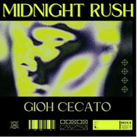 Gioh Cecato - MIDNIGHT RUSH