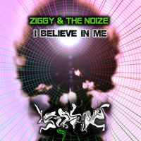 Ziggy & the Noize - I Believe In Me