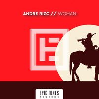 Andre Rizo - Woman (Please Be Gone) (Rework)