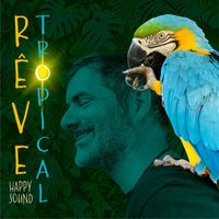 Happy Sound - Rêve Tropical