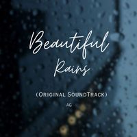 AG - Beautiful Rains (Original Soundtrack)