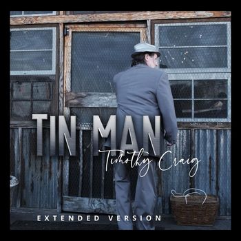 Timothy Craig - Tin Man (Extended Version)