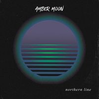 Amber Moon - Northern Line