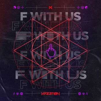 Kreation - F With Us (Explicit)
