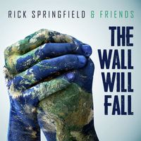 Rick Springfield - The Wall Will Fall