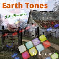 Art Munson - Earth Tones Folktronica