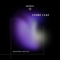 Andre Luki - Beastmode / Reactor