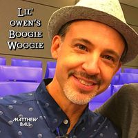 Matthew Ball - Lil Owen's Boogie-Woogie