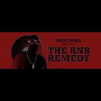 Saint Jaimz - The Rnb Remedy (Explicit)