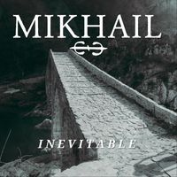 Mikhail - Inevitable