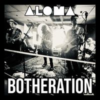 Aloma - Botheration - Live at Tanqueray's, Orlando, Fl, 1/21/23 (Live) (Explicit)