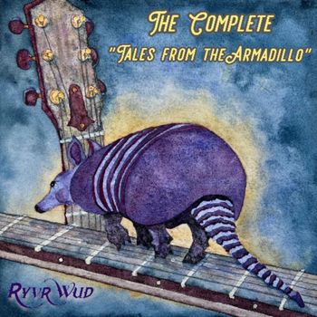 Ryvrwud - The Complete Tales from the Armadillo