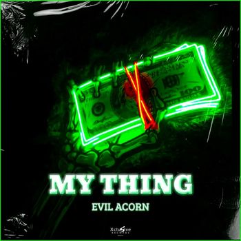 Evil Acorn - My Thing