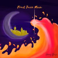 Groovy Boys - Fruit Juice Moon (Explicit)