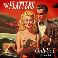The Platters - Only You (Re-Recorded - Acapella)