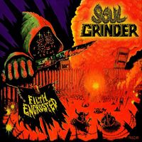 Soul Grinder - Filth Encrusted