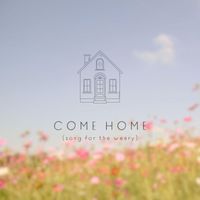 Rachel Koulianos - Come Home (Song for the Weary)