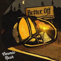 Cosmic Rush - Better Off