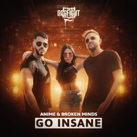 AniMe and Broken Minds - Go Insane (Extended Mix)