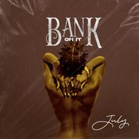 July - Bank On It