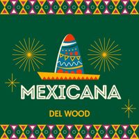 Del Wood - Mexicana