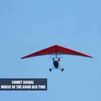 Comet signal - Comet signal - music of the good old time