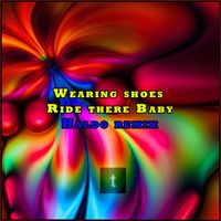 Wearing Shoes - Ride There Baby (Haldo remix)