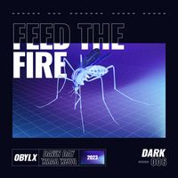 obylx - Feed The Fire