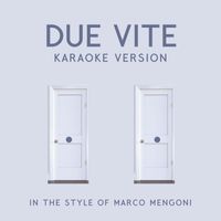 Global Karaoke - Due Vite (In the Style of Marco Mengoni) [Karaoke Version]