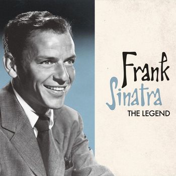 Frank Sinatra - Frank Sinatra. The Legend