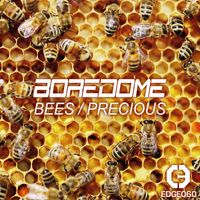 Boredome - Bees / Precious
