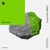 Bedrock - Forge (2021 Remixes)
