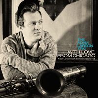 Adam Larson - With Love, From Chicago