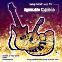 Irving Cancel's Jazz Trio - Aguinaldo Cagueño