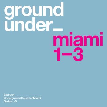 Various Artists - Underground Sound Of Miami Series 1 3