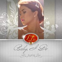 Juris - I Do (From "Baby I Do")