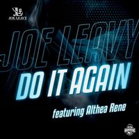 Joe Leavy - Do It Again (feat. Althea Rene)