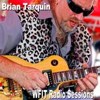 Brian Tarquin - WFIT Radio Sessions