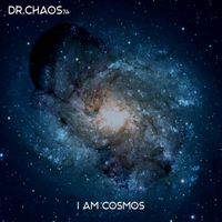 Dr.Chaos74 - I am Cosmos