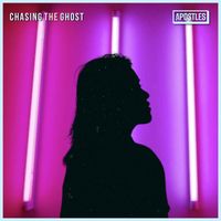 Apostles - Chasing the Ghost