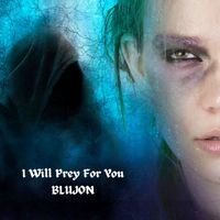 Blujon - I Will Prey for You