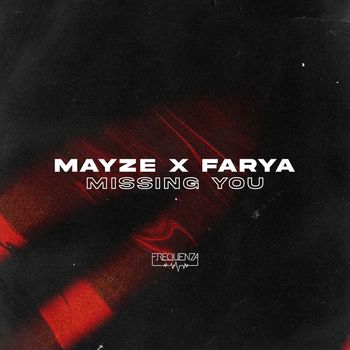 Mayze X Faria - Missing You